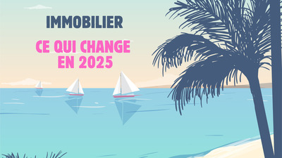 Agence immobilire Cabanis Sanary : CE QUI CHANGE EN 2025